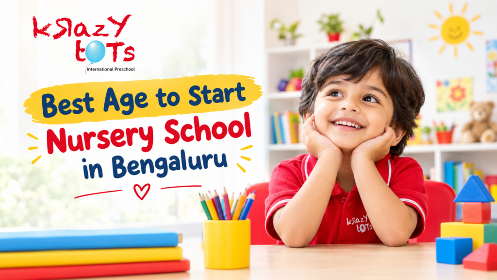 Best Age to Start Nursery School in Bengaluru