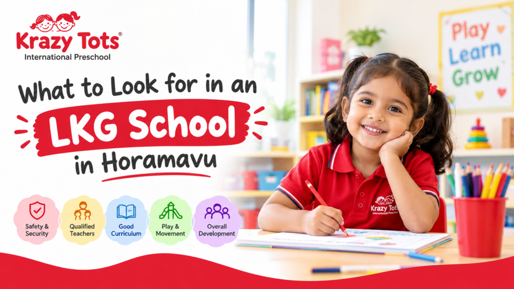 What to Look for in an LKG School in Horamavu