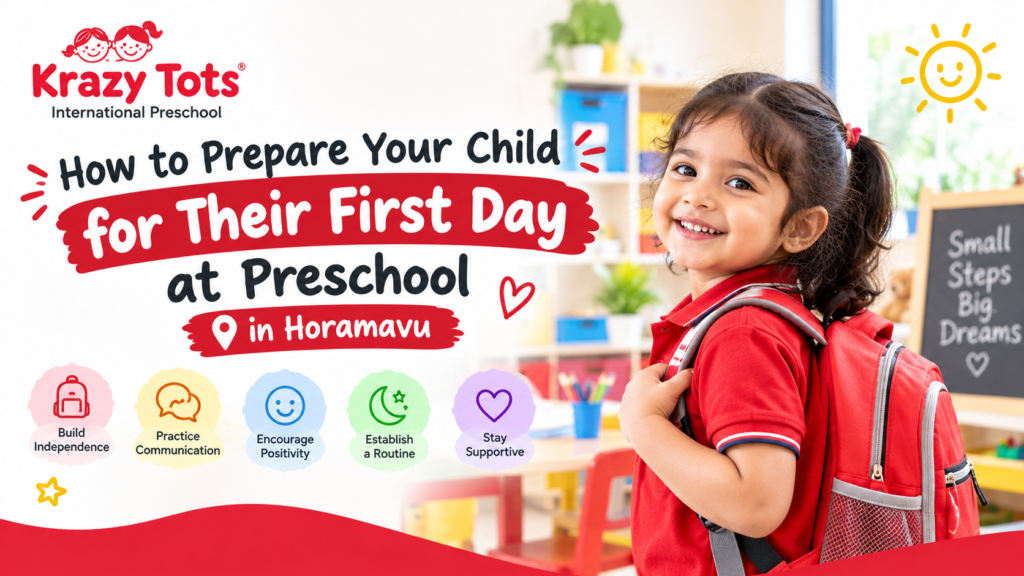 How to Prepare Your Child for Their First Day at Preschool in Horamavu