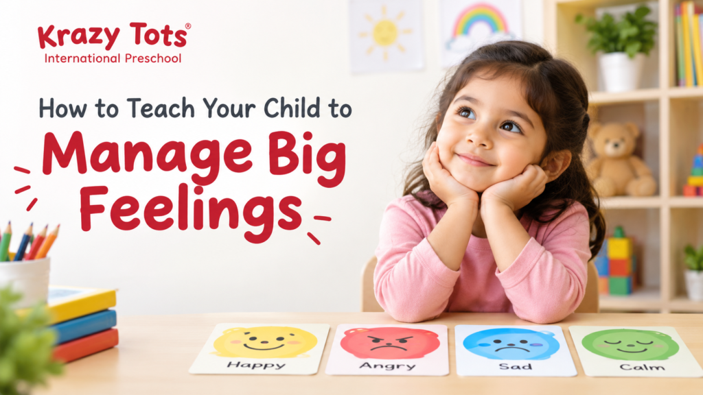 How to Teach Your Child to Manage Big Feelings How to Teach Your Child to Manage Big Feelings